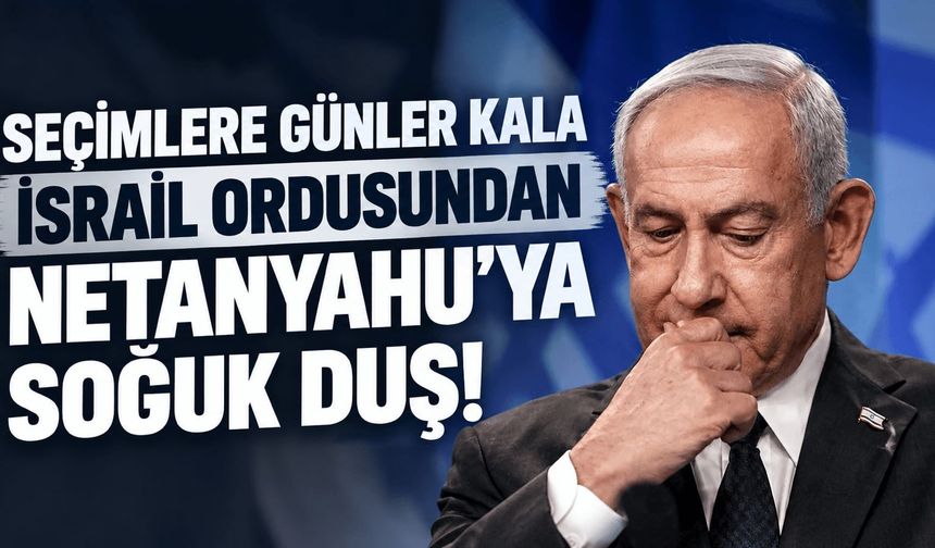 İsrail ordusundan Netanyahu'ya soğuk duş! Seçim öncesi canlı yayın sansürü