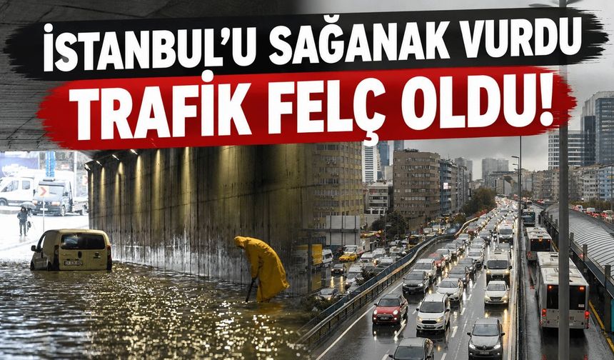 İstanbul'u sağanak vurdu! Yollar göle döndü, trafik felç oldu