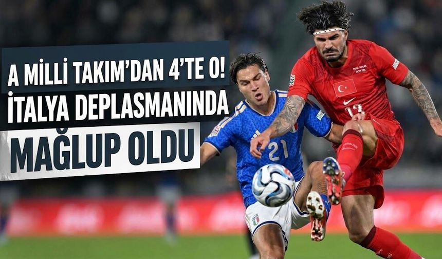 İtalya: 3 - Türkiye: 1 | MAÇ SONUCU, ÖZETİ ve GOLLERİ