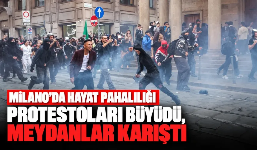 Milano'da hayat pahalılığı protestoları büyüdü, meydanlar karıştı