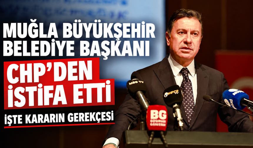 Muğla Büyükşehir Belediye Başkanı Ahmet Aras CHP'den istifa etti