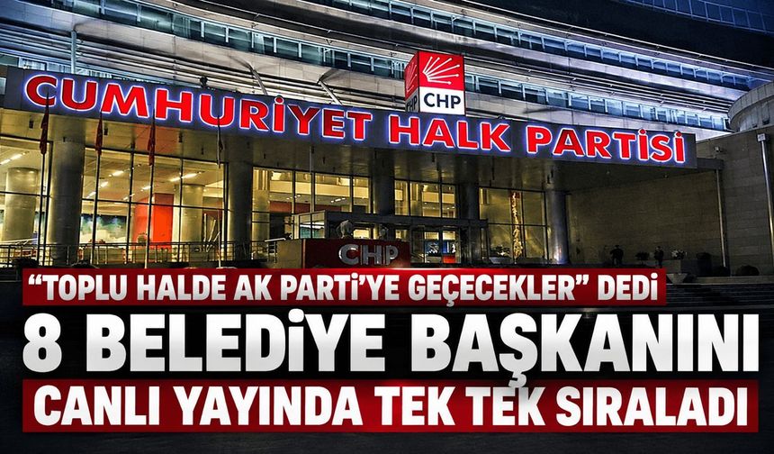 Ankara'da 8 belediye başkanı AK Parti'ye mi geçecek? İsimleri canlı yayında tek tek sıraladı