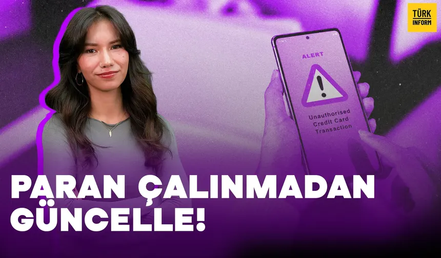 Banka Uygulamanız Güncel Değilse Hesabınız Boşaltılabilir!