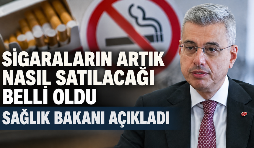 18 yaş altına sigara satışında yeni dönem! Bakan Memişoğlu açıkladı