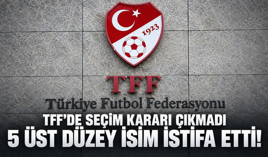 TFF Yönetim Kurulu toplantısında devam kararı çıktı: 5 kişi birden istifa etti!