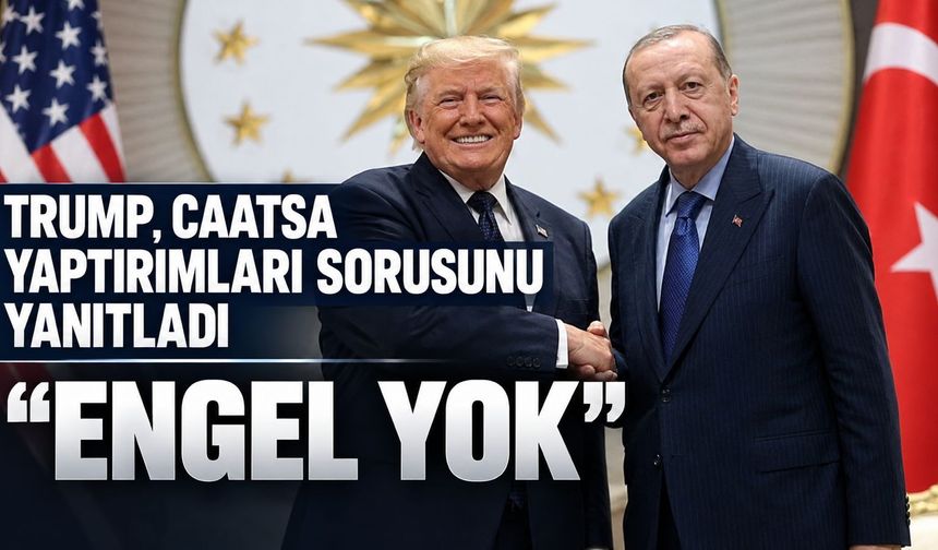 Trump'a CAATSA yaptırımları soruldu, böyle cevap verdi: "Erdoğan dostum, her zaman konuşuruz
