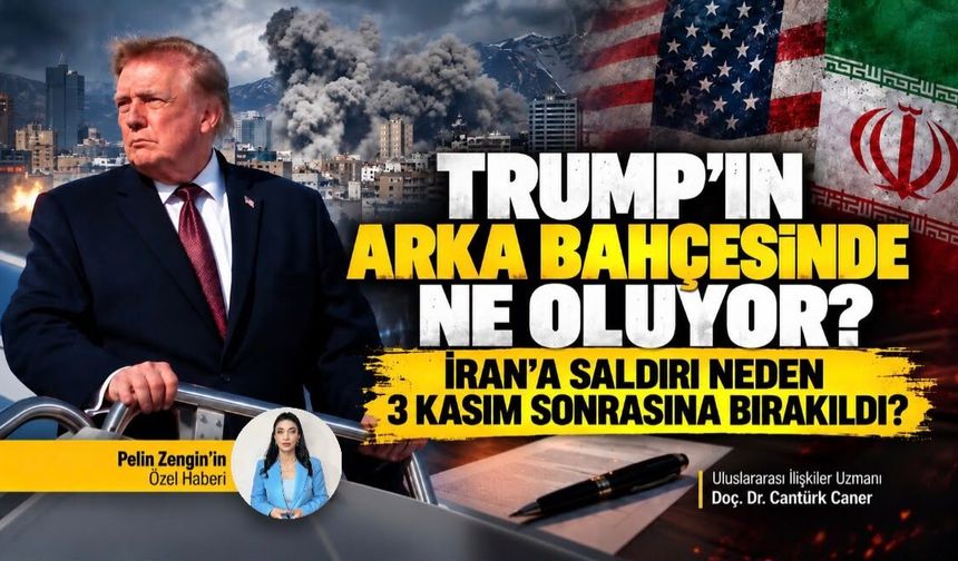 Trump’ın arka bahçesinde ne oluyor? İran’a saldırı neden 3 Kasım sonrasına bırakıldı?