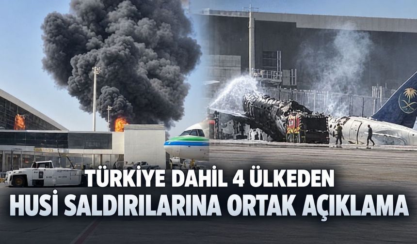 Türkiye, Mısır, Pakistan ve Suudi Arabistan'dan Husi saldırılarına ortak açıklama