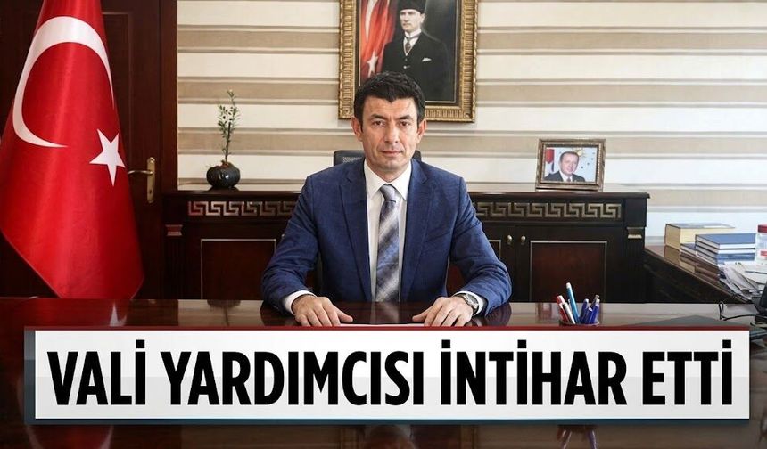 Vali yardımcısı İhsan Ayrancı'nın intihar ettiği ortaya çıktı