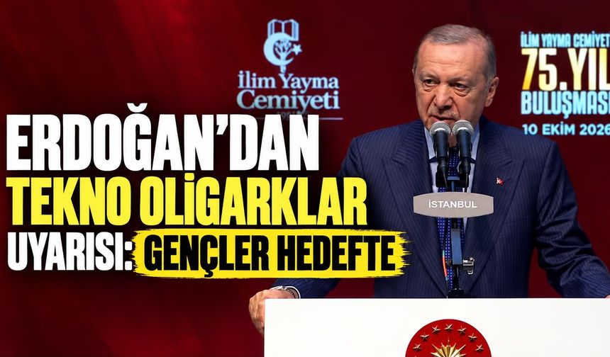 Cumhurbaşkanı Erdoğan’dan “tekno oligarklar” uyarısı: Gençler hedefte