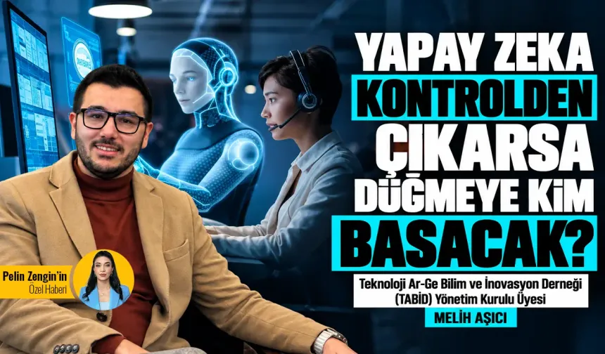 Yapay zeka kontrolden çıkarsa düğmeye kim basacak?
