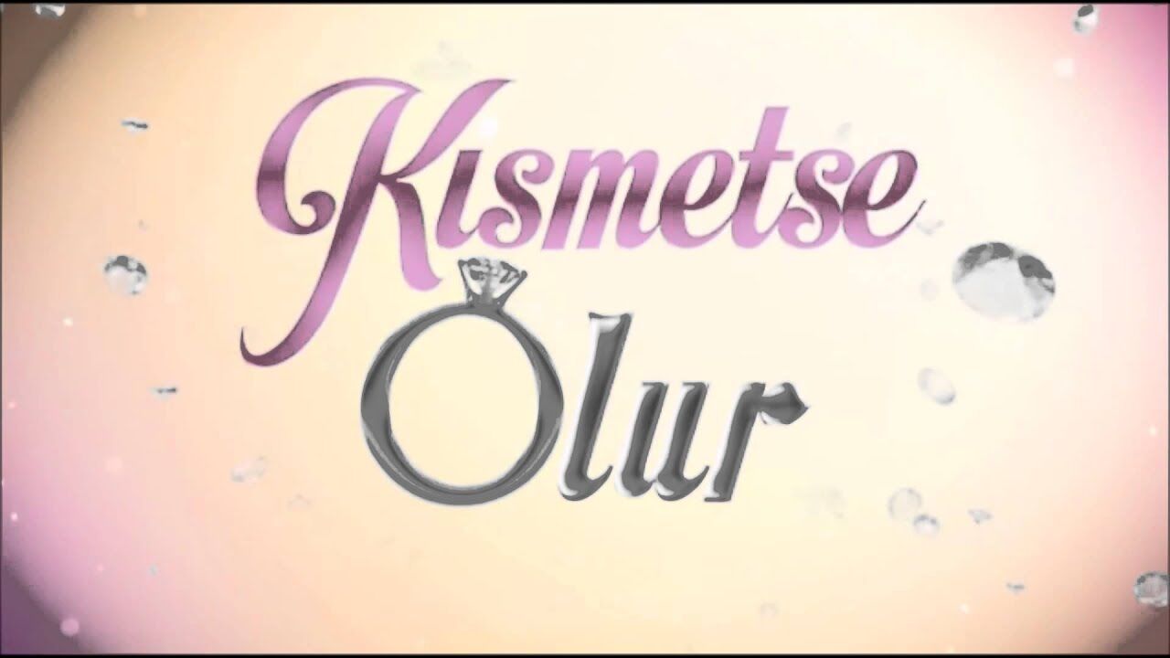Kısmetse Olur1