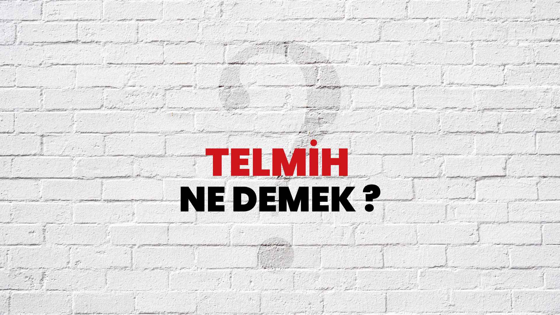 Telmih Nedir