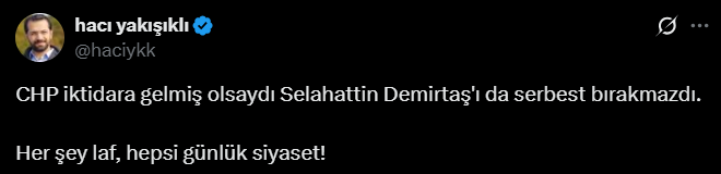 Gazeteci Hacı Yakışıklı Chp Iktidara Gelmiş Olsaydı Selahattin Demirtaş'ı Da Serbest Bırakmazdı