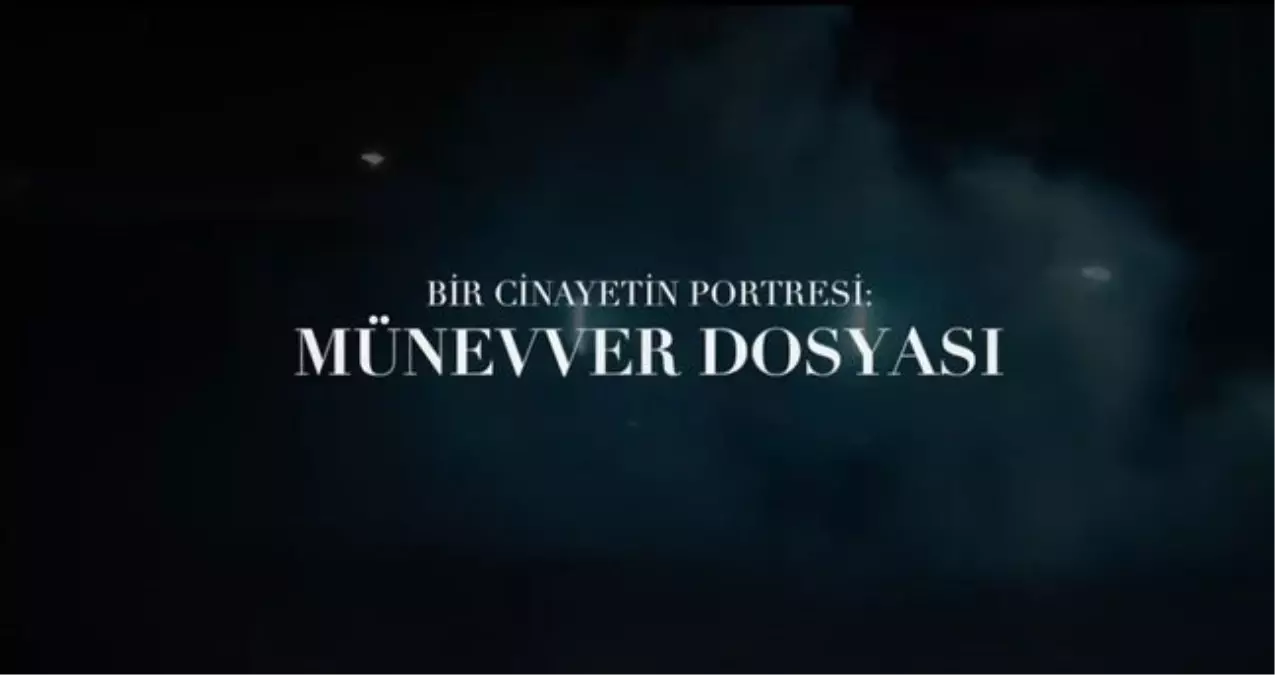 Münevver Karabulut Cinayeti Belgeseli Ne Zaman Yayınlanacak