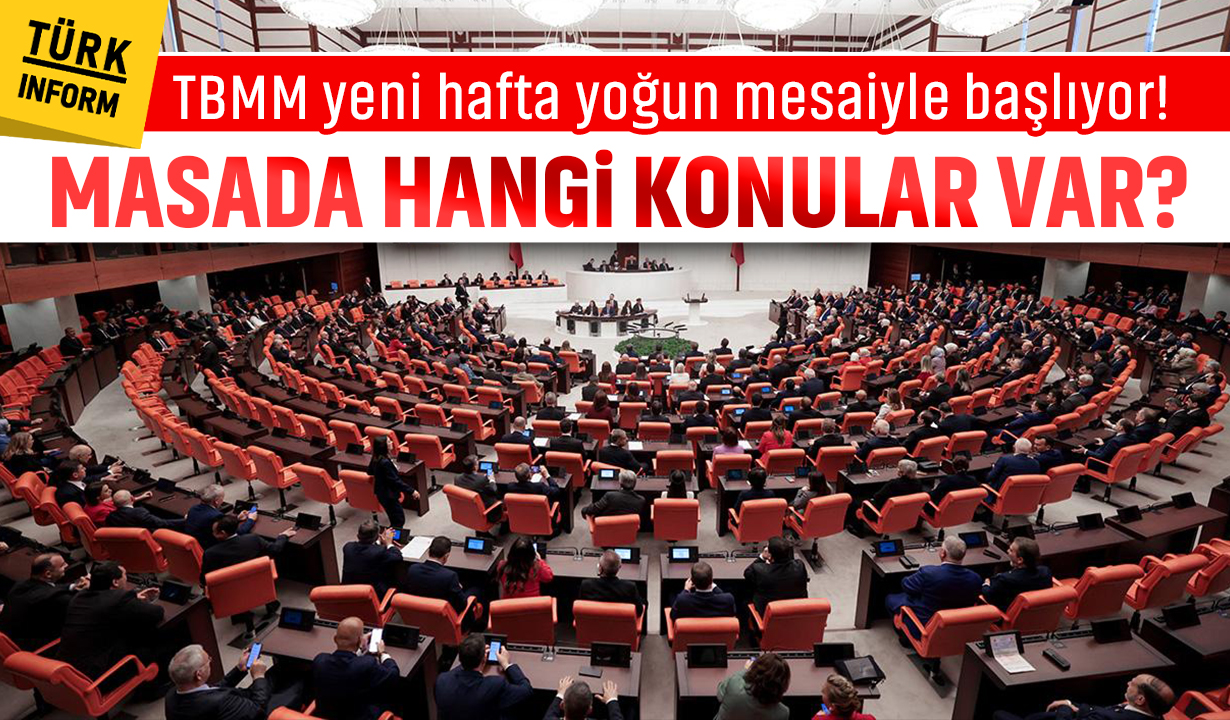 Tbmm Yeni Hafta Yoğun Mesaiyle Başlıyor! Masada Hangi Konular Var 1