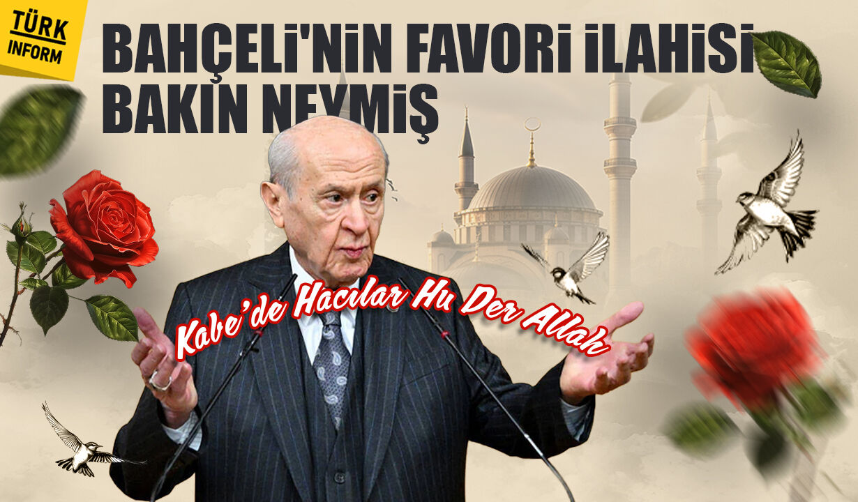 Devlet Bahçeli'nin favori ilahisi bakın neymiş?