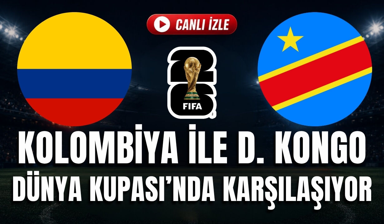 Kolombiya - Demokratik Kongo MAÇI CANLI İZLE | 2026 FIFA DÜNYA KUPASI
