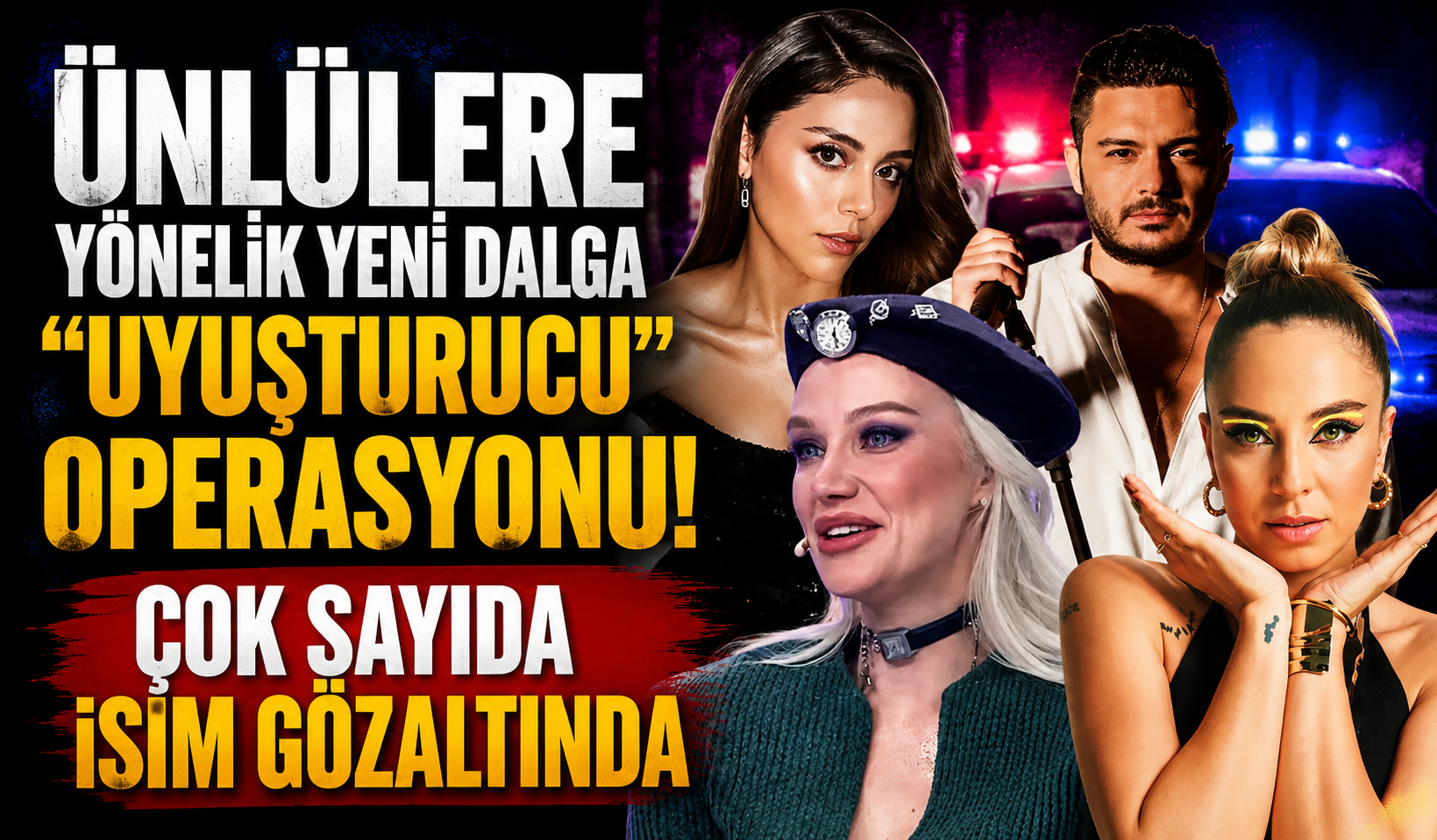 Ünlülere yönelik yeni dalga "uyuşturucu" operasyonu! Çok sayıda isim gözaltında