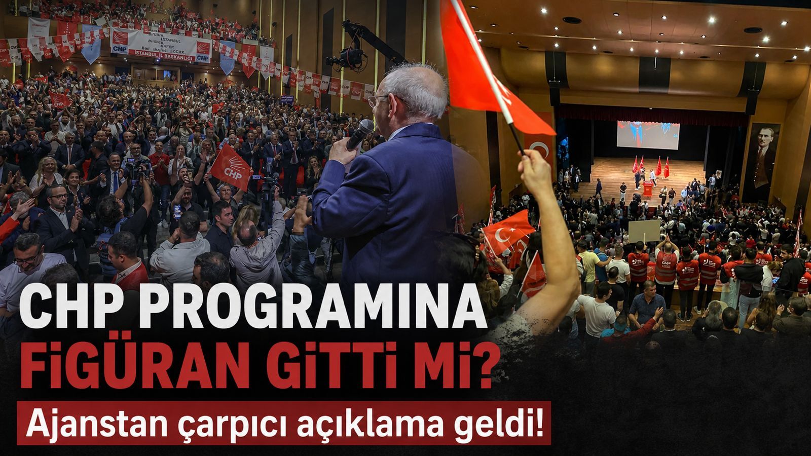 "CHP programına figüran gitti" iddiasına soruşturma başlatılmıştı: Ajanstan kritik açıklama geldi