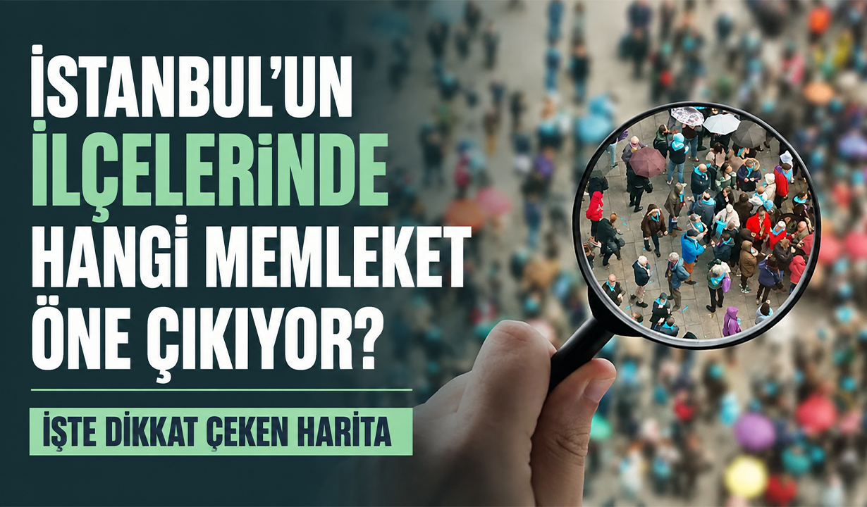 İstanbul’un ilçelerinde hangi memleket öne çıkıyor? İşte dikkat çeken harita