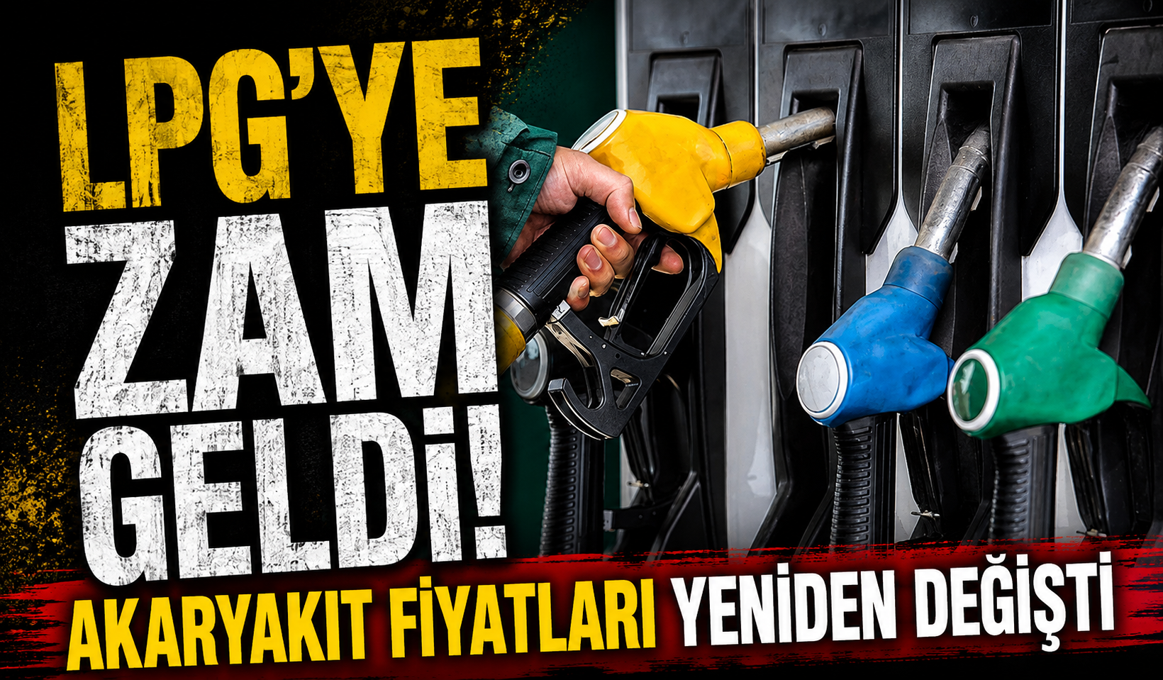 LPG'ye zam geldi! Akaryakıt fiyatları yeniden değişti
