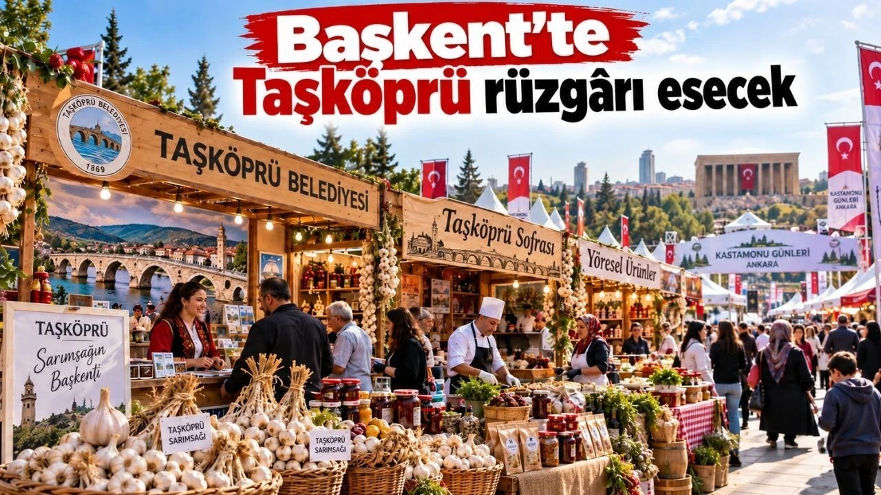 Ankara’da Kastamonu buluşması! 4 gün sürecek
