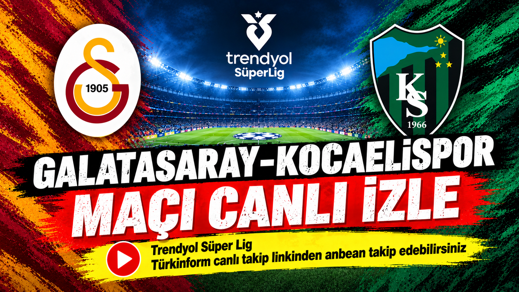 Galatasaray-Kocaelispor MAÇI CANLI İZLE | Trendyol Süper Lig