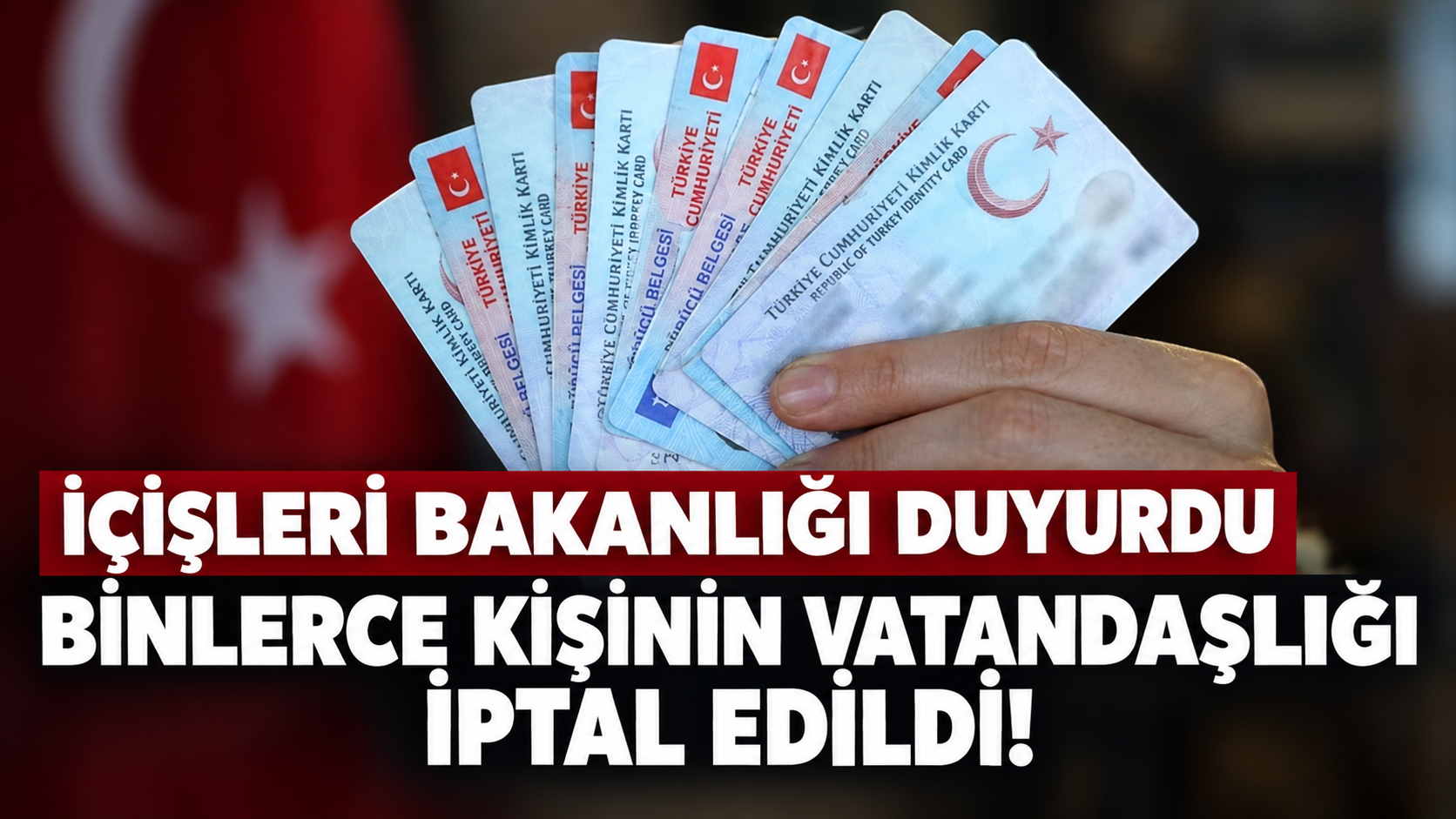 İçişleri Bakanlığı duyurdu: Yatırım yoluyla usulsüz vatandaşlık alan vatandaşlık alan binlerce kişiye iptal!