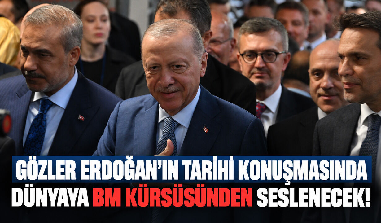 Gözler Erdoğan’ın tarihi konuşmasında: Dünyaya BM kürsüsünden seslenecek