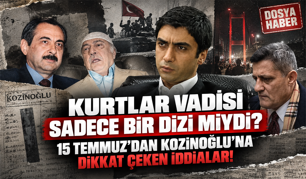 Kurtlar Vadisi sadece bir dizi miydi? 15 Temmuz’dan Kozinoğlu’na dikkat çeken iddialar!