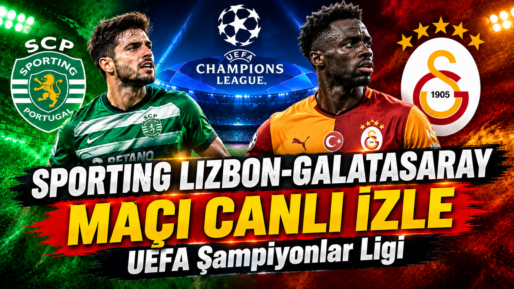 Sporting Lizbon-Galatasaray MAÇI CANLI İZLE | UEFA Şampiyonlar Ligi