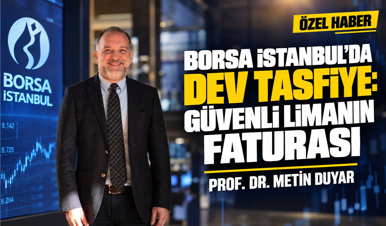 Borsa’da dev tasfiye: Güvenli limanın faturası