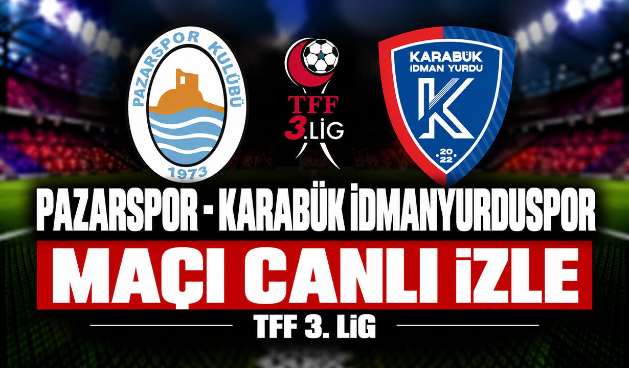 Pazarspor-Karabük İdmanyurdu MAÇI CANLI İZLE | TFF 3.Lig