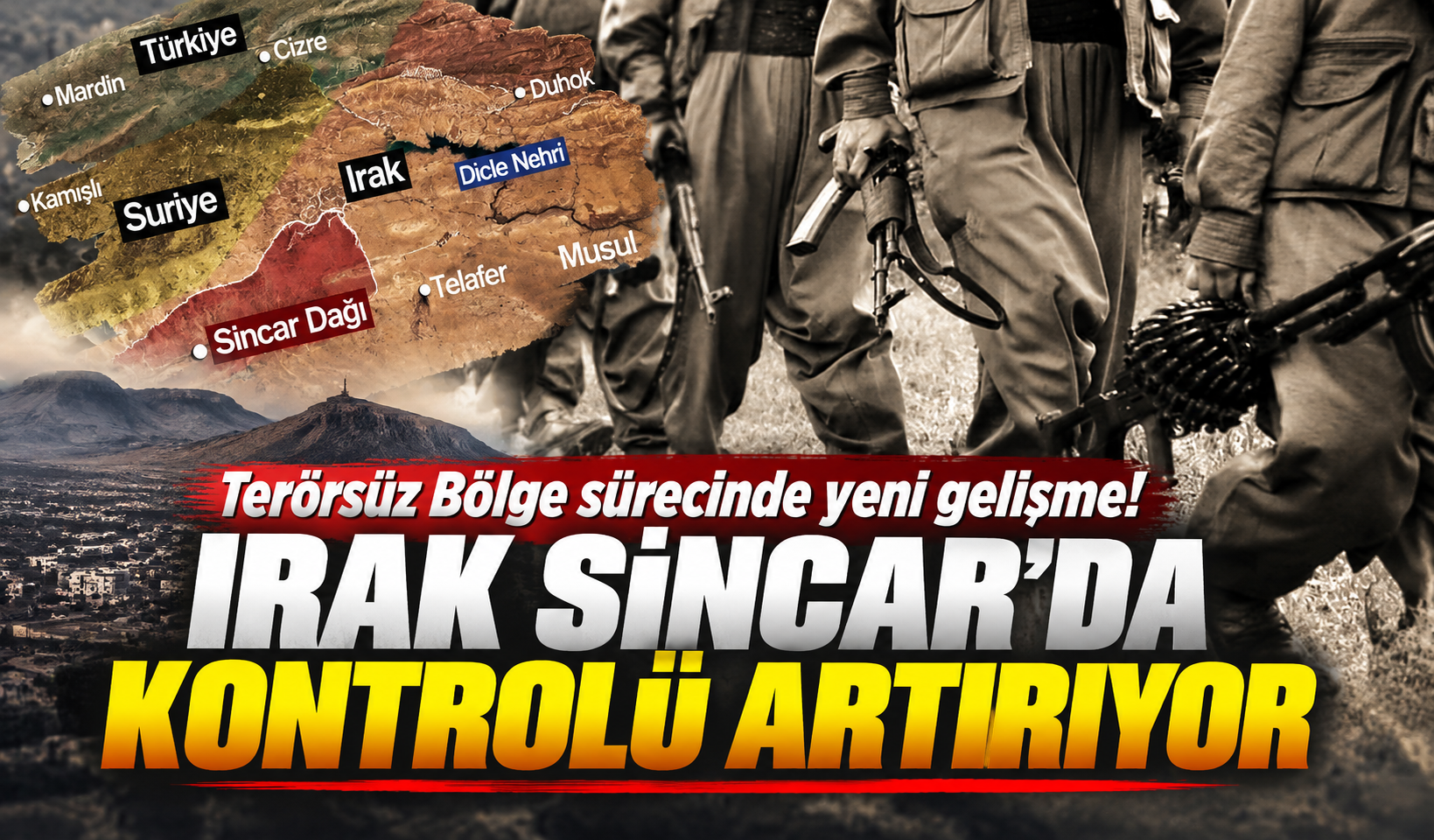 Terörsüz Bölge sürecinde yeni gelişme! Irak Sincar’da kontrolü artırıyor