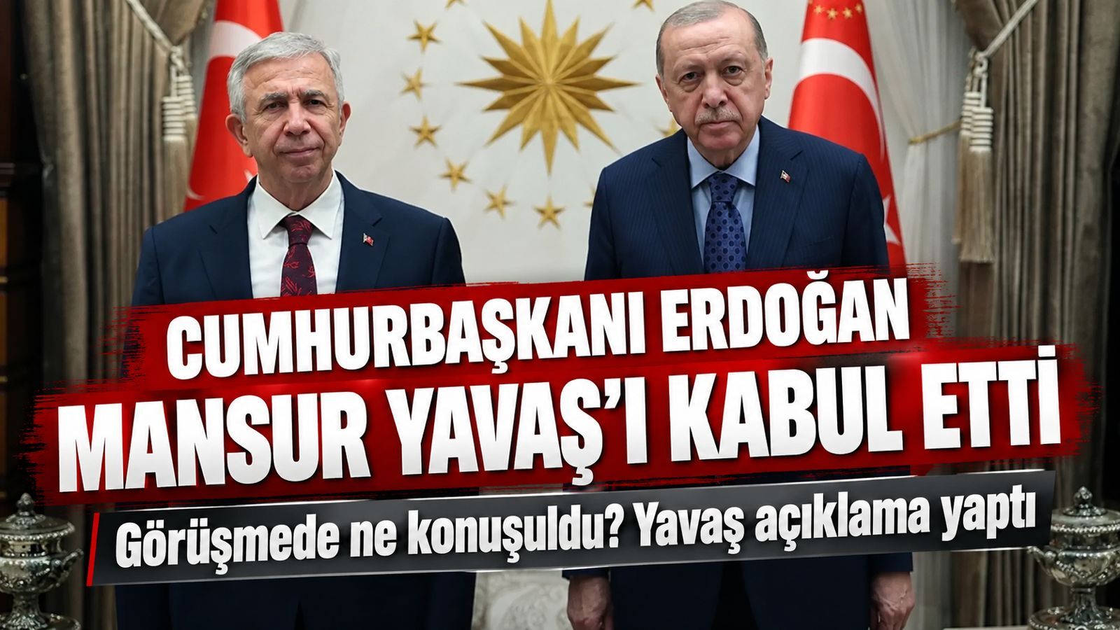 Cumhurbaşkanı Erdoğan Mansur Yavaş'ı kabul etti