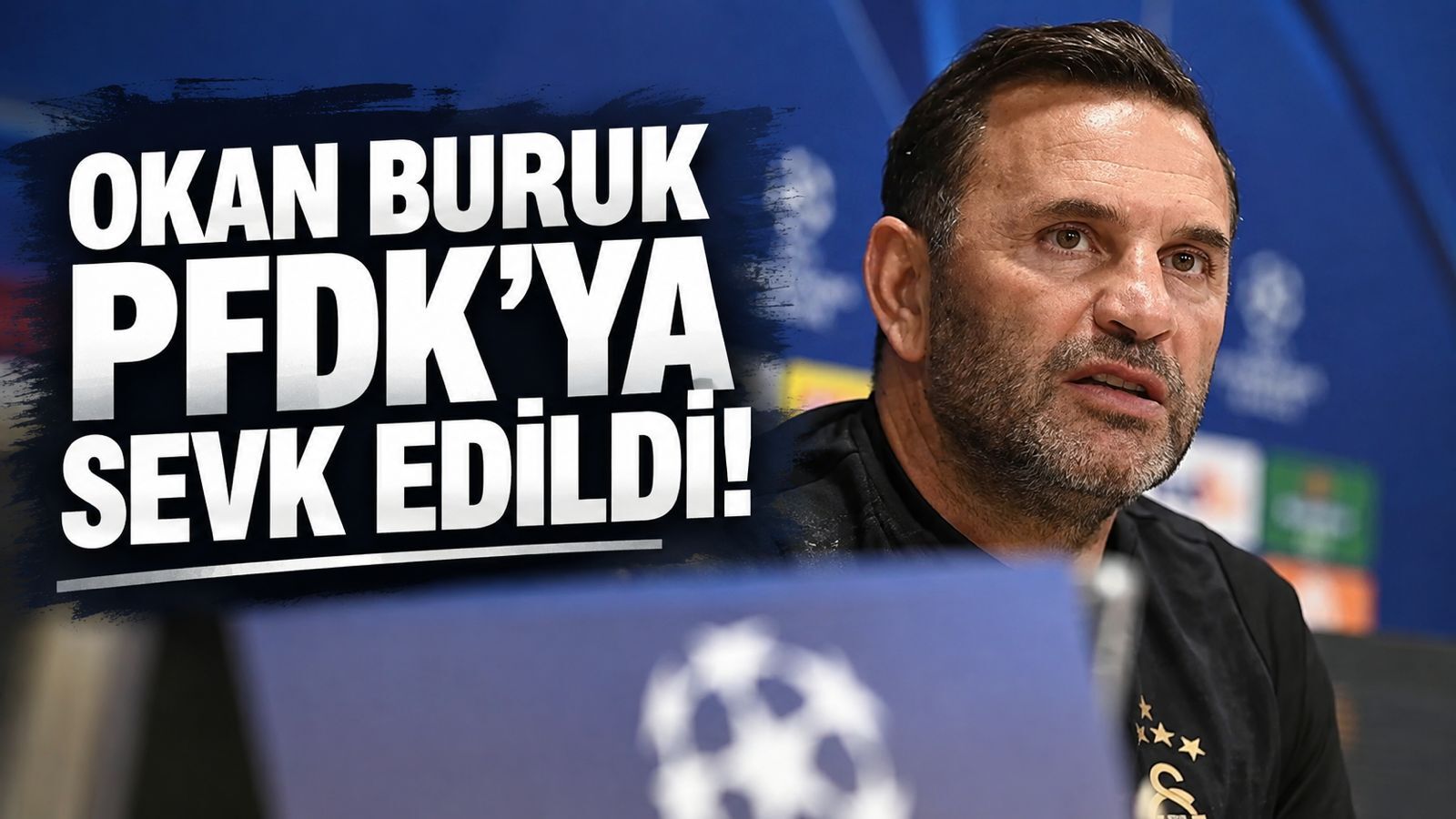 Okan Buruk PFDK'ya sevk edildi!