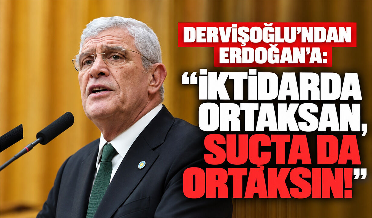 Dervişoğlu’ndan Erdoğan’a “İktidarda ortaksan, suçta da ortaksın!”