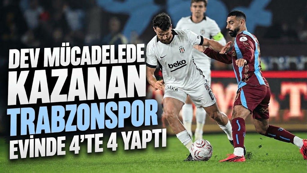 Trabzonspor: 2 - Beşiktaş: 0 - | MAÇ SONUCU, ÖZETİ ve GOLLERİ