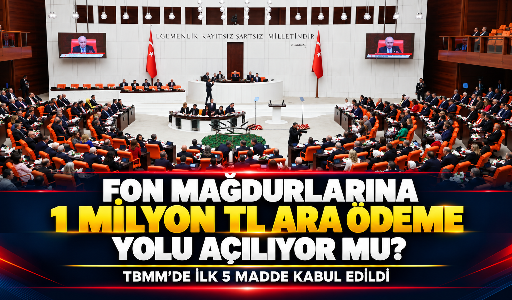Fon mağdurlarına 1 milyon TL ara ödeme yolu açılıyor mu? TBMM’de ilk 5 madde kabul edildi