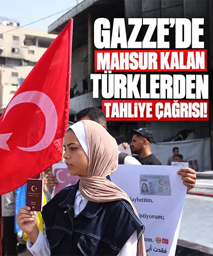 Gazze’de Mahsur Kalan Türklerden Tahliye Çağrısı
