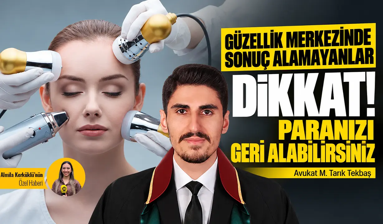 Güzellik merkezinde sonuç alamayanlar dikkat! Paranızı geri alabilirsiniz
