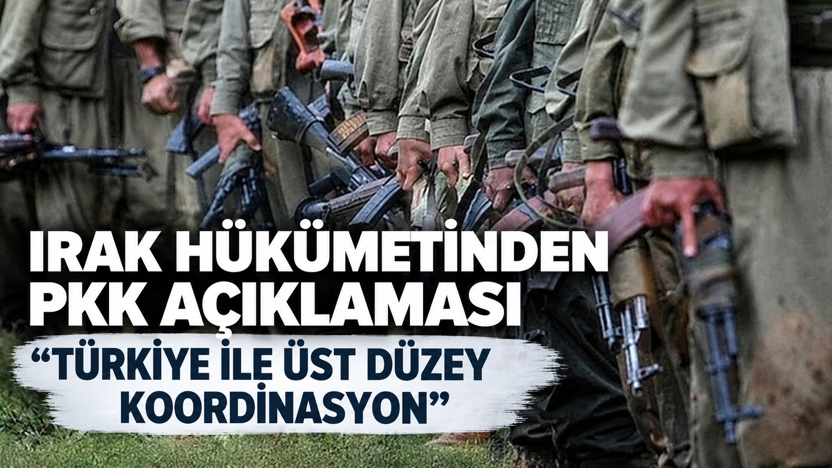 Irak hükümetinden PKK açıklaması: "Türkiye ile üst düzey koordinasyon"