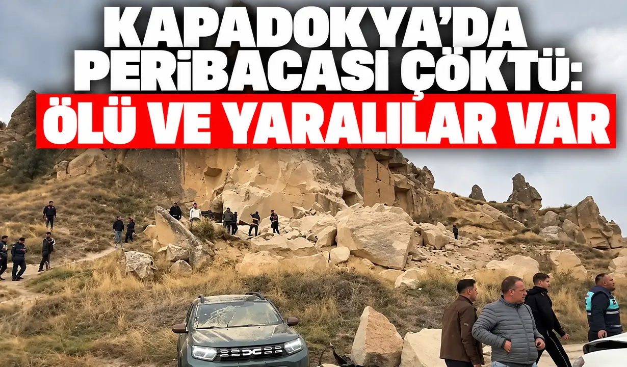 Kapadokya'da peribacası çöktü: Ölü ve yaralılar var