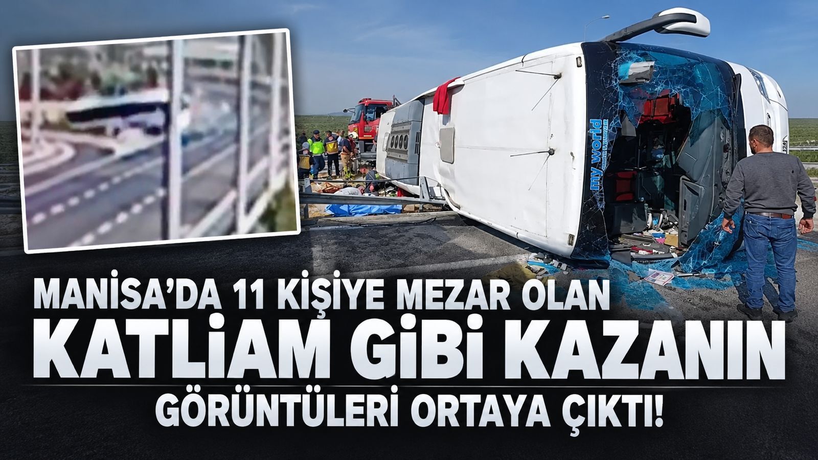 Manisa'da 11 kişinin can verdiği feci kazanın görüntüsü ortaya çıktı!