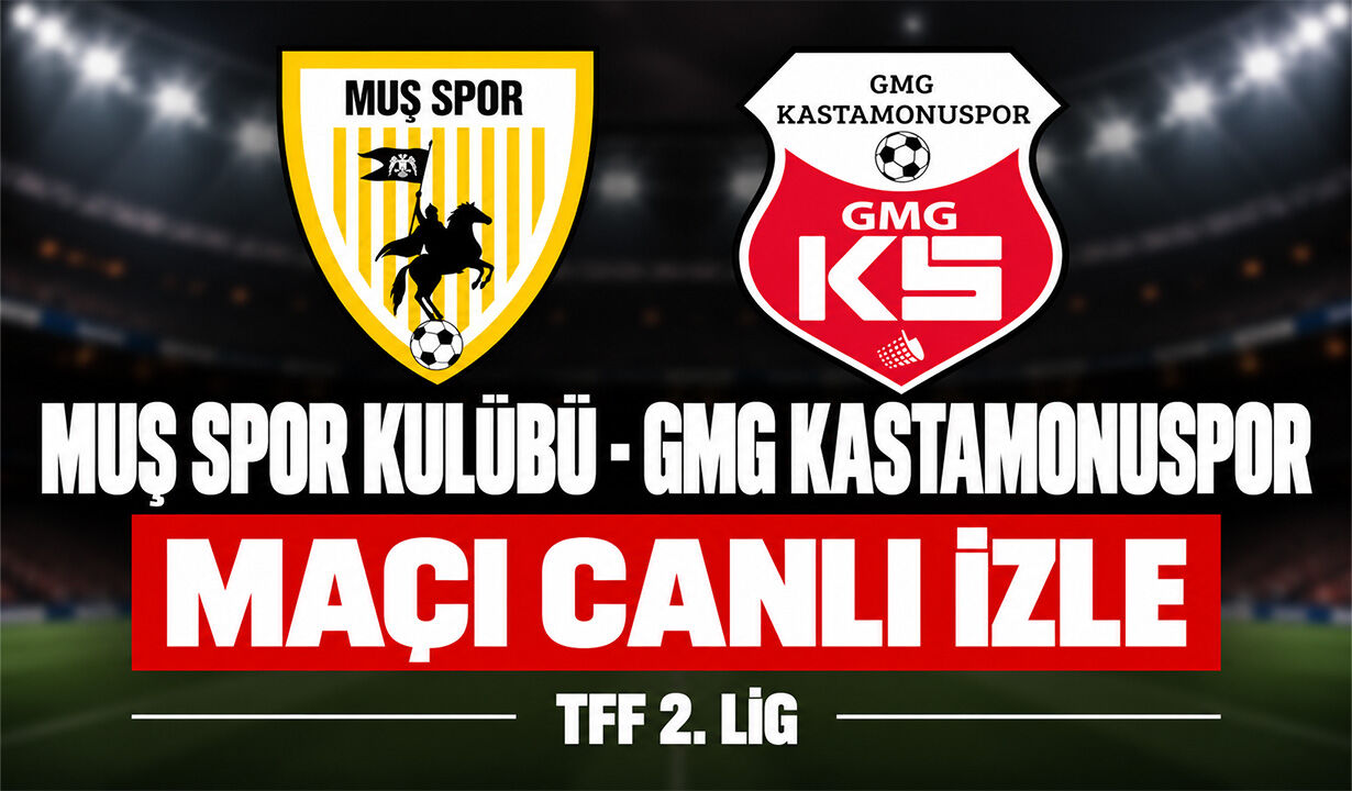 Muşspor-GMG Kastamonuspor MAÇI CANLI İZLE | TFF 2.Lig
