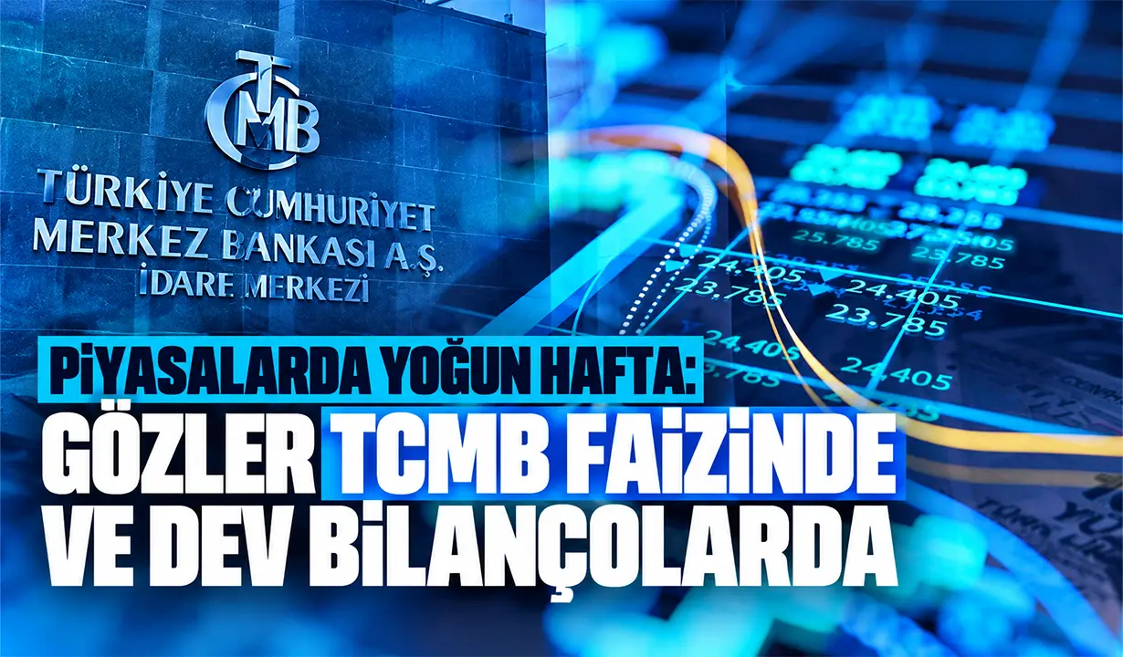 Fed artış fiyatlıyor TCMB indirime hazırlanıyor: Haftanın takvimi