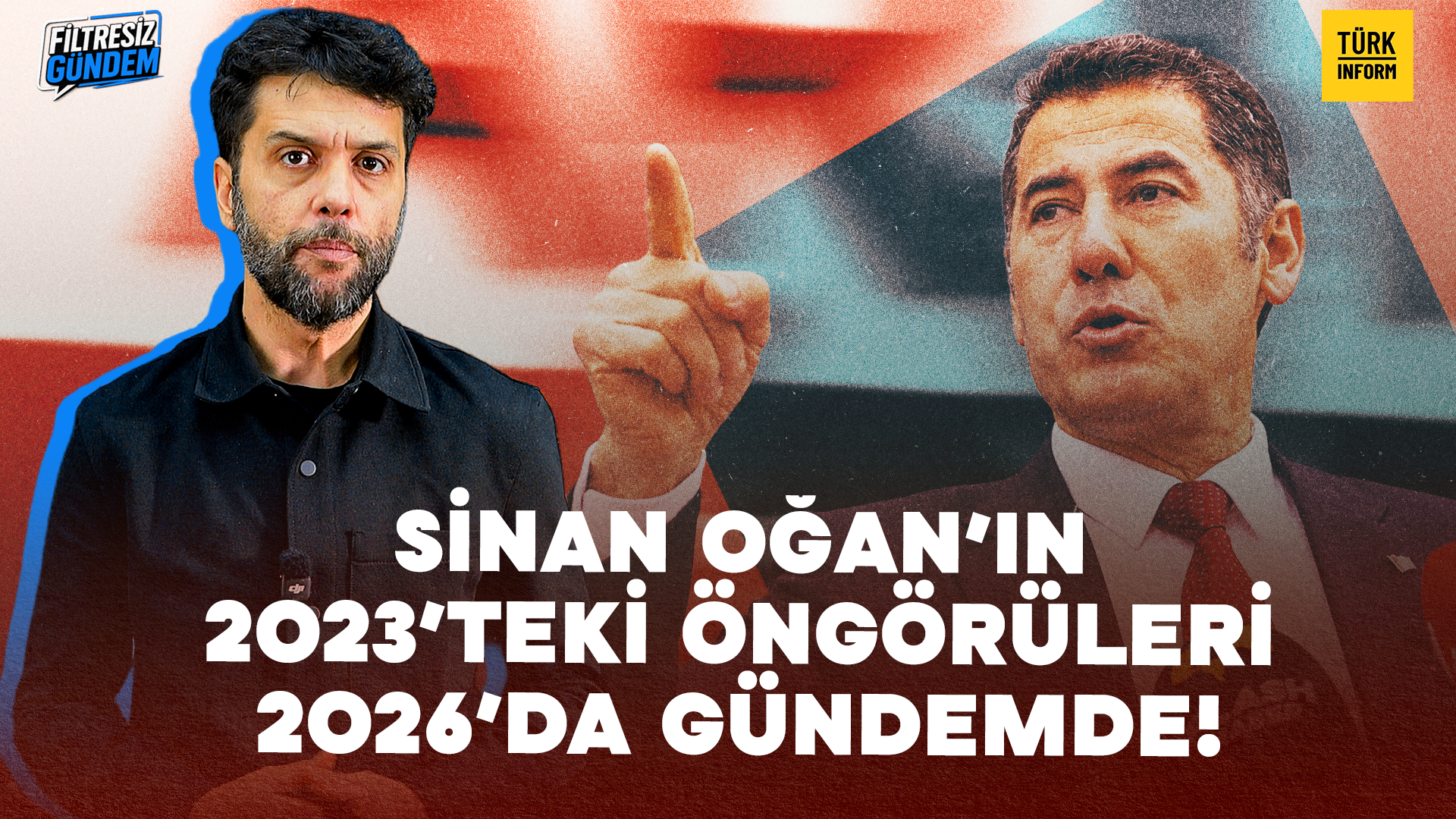 2023’te söyledi, 2026’da gündemde: Sinan Oğan’ın dikkat çeken siyasi öngörüleri