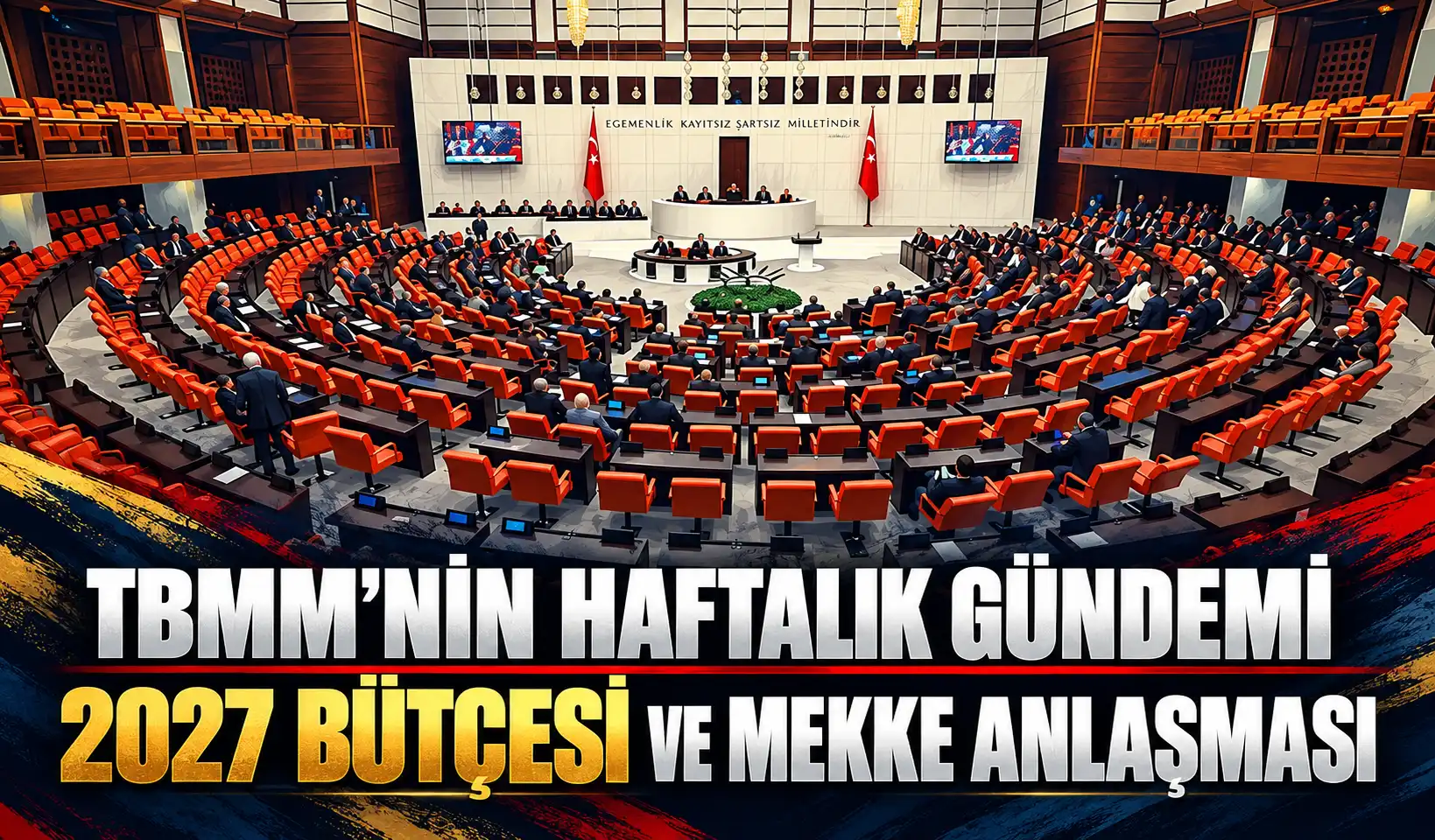 TBMM’nin haftalık gündemi belli oldu: 2027 bütçesi ve Mekke Anlaşması