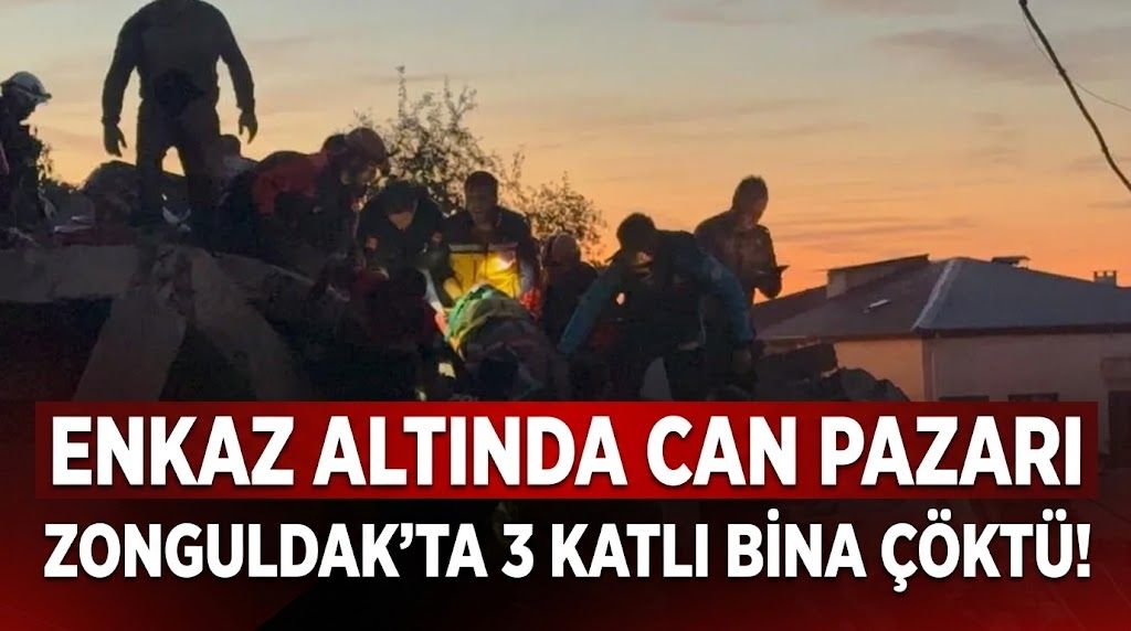 Zonguldak’ta 3 katlı bina çöktü! 1 kişi hayatını kaybetti